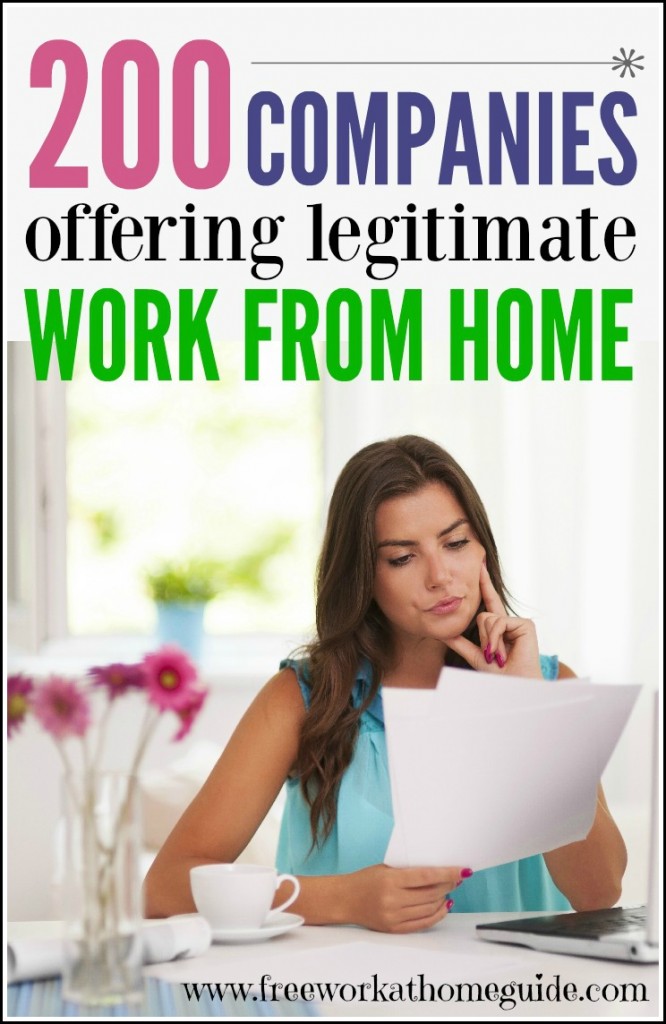 If you are looking for legitimate work at home jobs, then this is the place to start. Here's a list of more than 200 companies with real work from home opportunities.