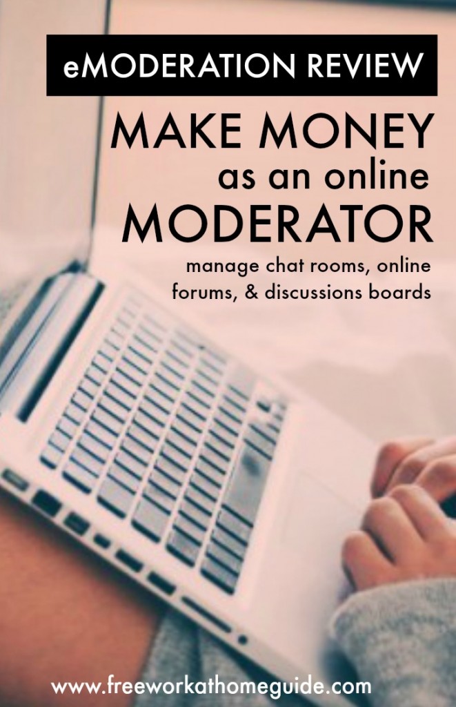 Work at home moderation jobs with eModeration can be a wonderful opportunity for you to make money if you're familiar with the social media world.