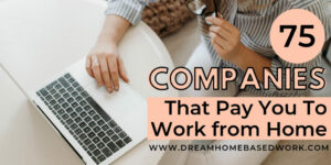 75 Companies That Pay You to Work from Home