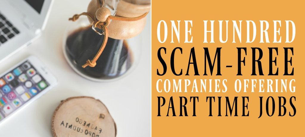 100 Scam-Free Companies To Find Part-Time Jobs Online