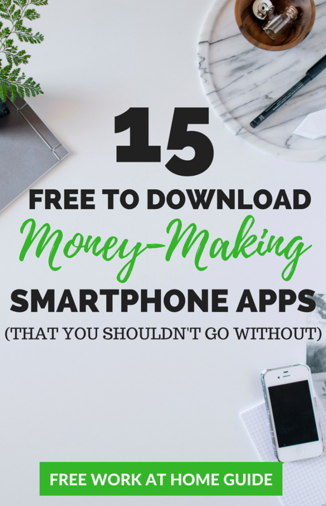 Earn Extra Money With 15 Free-To-Download Smartphone Apps