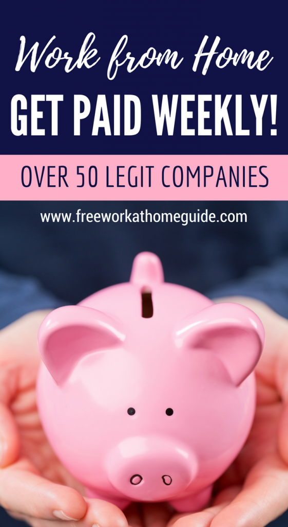 Over 50 Companies That Offer Weekly Paying Home Based Jobs