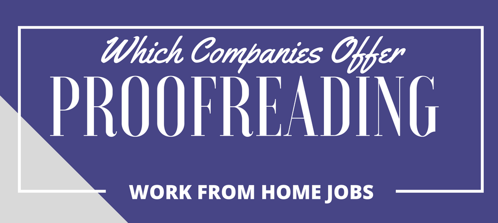 Beginner Guide: Which Companies Offer Proofreading and Editing Jobs?