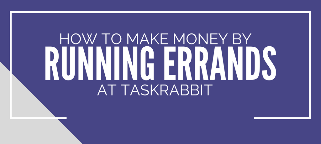 TaskRabbit: Get Paid Cash To Run Errands and Do Small Jobs